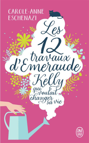 Les douze travaux d'Emeraude Kelly qui voulait changer sa vie