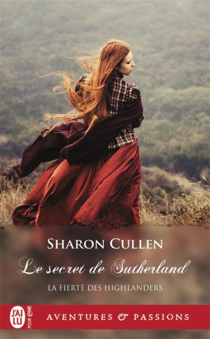 La fierté des Highlanders Tome 1 : Le secret des Sutherland