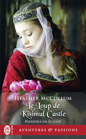 Passion en Ecosse Tome 3 : Le loup de Kisimul Castle