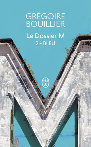 Le Dossier M Tome 2 : Bleu (l'amour)