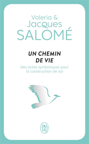 Un chemin de vie. Des actes symboliques pour la construction de soi