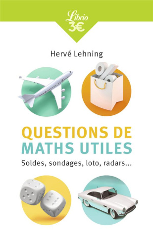 Questions de maths utiles. Soldes, sondages, loto, radars...