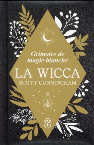 La Wicca. Grimoire de magie blanche, Edition collector