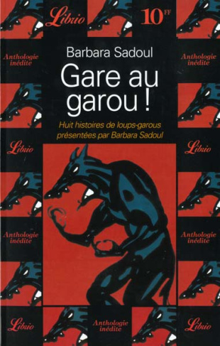 GARE AU GAROU ! Huit histoires de loups-garou, Anthologie