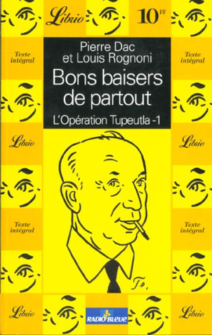 Bons baisers de partout : l'opération Tupeutla tome 1