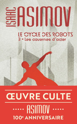 Le cycle des robots Tome 3 : Les cavernes d'acier