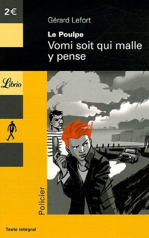 Le Poulpe : Vomi soit qui malle y pense