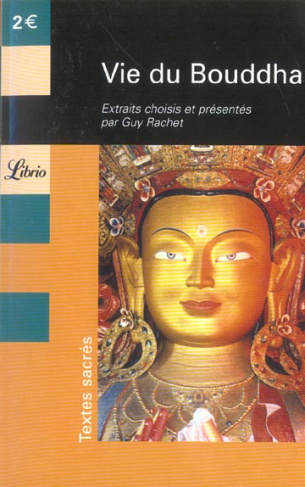Vie du Bouddha. Extraits du Lalitâvistara