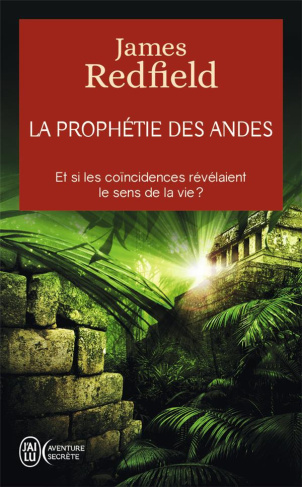 La prophétie des Andes. Tome 1