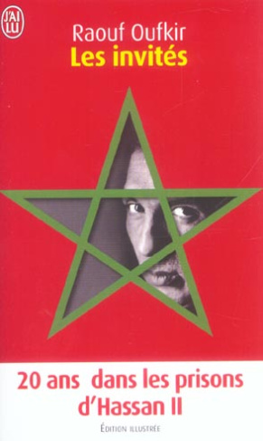 Les Invités / Vingt ans dans les prisons du roi Hassan II