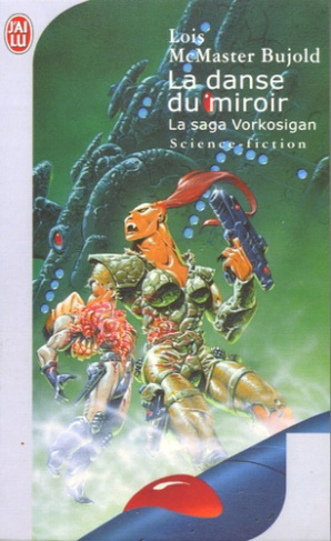 La saga Vorkosigan Tome 9 : La Danse du miroir