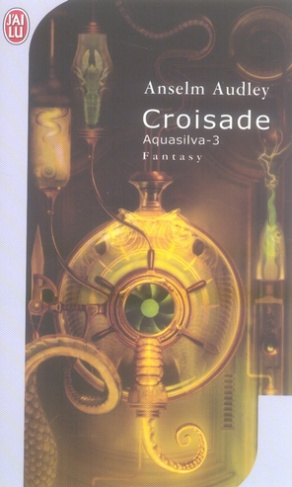 Aquasilva Tome 3 : Croisade