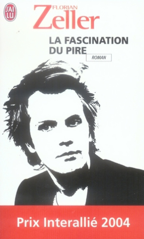 La fascination du pire