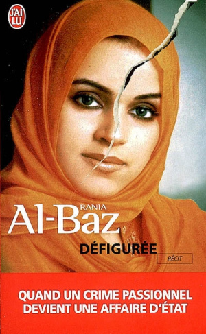 Défigurée. Quand un crime passionnel devient devient affaire d'Etat