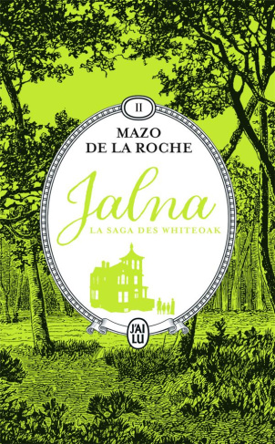 Jalna : La saga des Whiteoak Tome 2 : Mary Wakefield ; Jeunesse de Renny