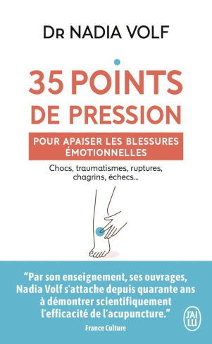 35 points de pression pour apaiser les blessures émotionnelles. Chocs, traumatismes, ruptures, chagr