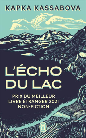 L'écho du lac. Guerre et paix à travers les Balkans