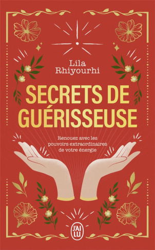 Secrets de guérisseuse. Renouez avec les pouvoirs extraordinaires de votre énergie, Edition collecto