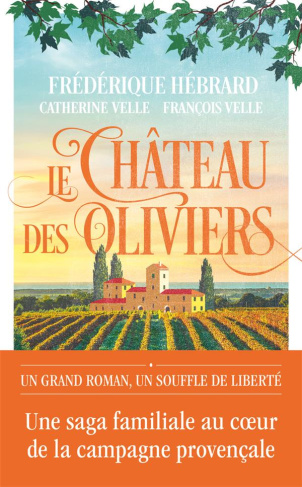 Le château des oliviers. Suivi de 20 ans après, la belle Romaine