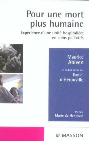 Pour une mort plus humaine. Expérience d'une unité hospitalière de soins palliatifs, 3e édition revu