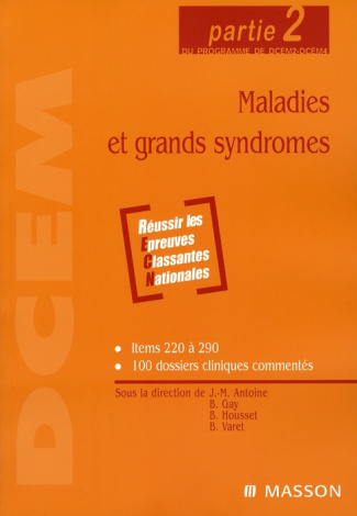 Maladies et grands syndrômes. Partie 2 du programme de DCEM2-DCEM4
