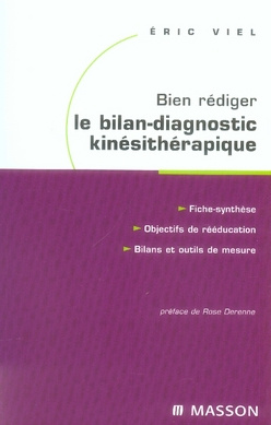 Bien rédiger le bilan-diagnostic kinésithérapique. Mise en oeuvre des recommandations de la Haute Au