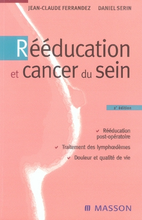 Rééducation et cancer du sein. 2e édition