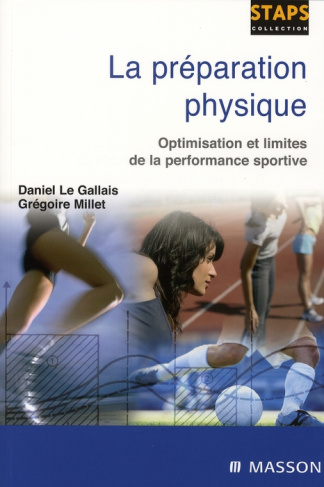 La préparation physique. Optimisation et limites de la performance sportive