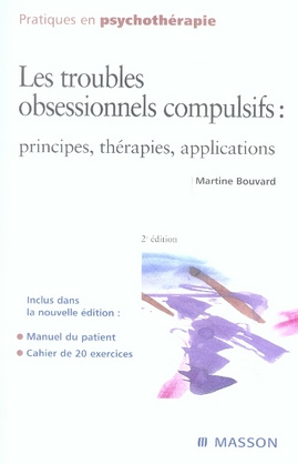 Les troubles obsessionnels compulsifs. Principes, thérapies, applications, 2e édition