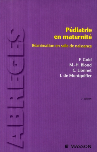 Pédiatrie en maternité. Réanimation en salle de naissance, 3e édition