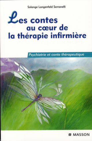 Les contes au coeur de la thérapie infirmière. Psychiatrie et conte thérapeutique