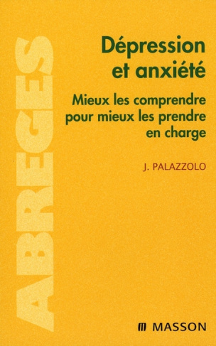 Dépression et anxiété. Mieux les comprendre pour mieux les prendre en charge