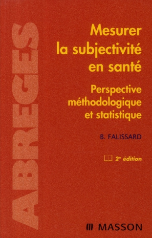 Mesurer la subjectivité en santé. Perspective méthodologique et statistique, 2e édition