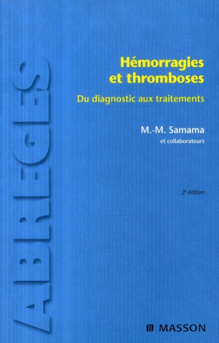 Hémorragies et thromboses. Du diagnostic aux traitements, 2e édition