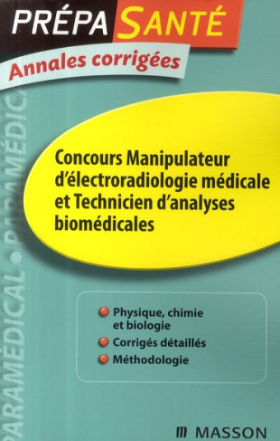 Concours manipulateur d'électroradiologie médicale et technicien d'analyses biomédicales. Annales co