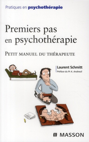 Premiers pas en psychothérapie. Petit manuel du thérapeute