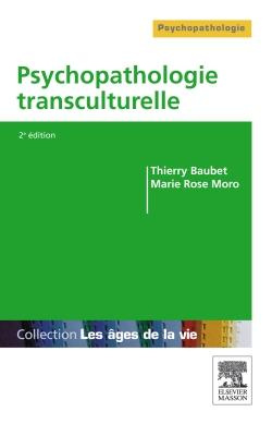 Psychopathologie transculturelle . 2e édition