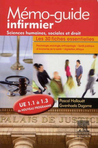 Mémo-guide infirmier - sciences humaines, sociales et droit. UE 1.1 à 1.3