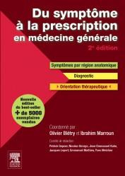 Du symptôme à la prescription en médecine générale. Symptômes, diagnostic, thérapeutique, 2e édition