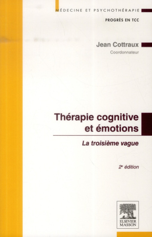 Thérapie cognitive et émotions. La troisième vague, 2e édition