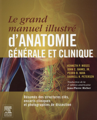 Le grand manuel d'anatomie générale et clinique. Résumés des structures clés, encarts cliniques et p