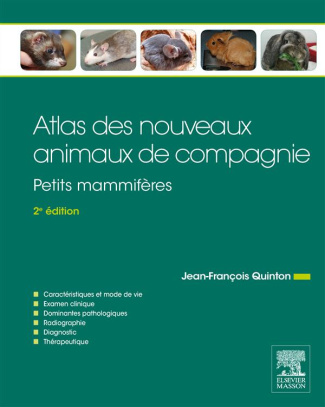 Atlas des nouveaux animaux de compagnie. Petits mamifères, 2e édition