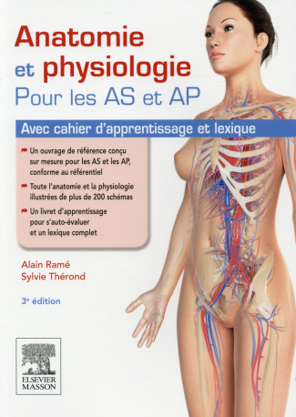 Anatomie et physiologie pour les AS et AP / Avec cahier d'apprentissage et lexique
