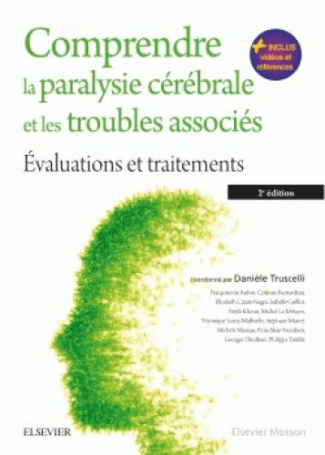 Comprendre la paralysie cérébrale et les troubles associés. Evaluations et traitements, 2e édition