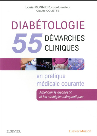 Diabétologie : 55 démarches cliniques en pratique médicale courante