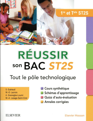 Réussir son Bac ST2S, tout le pôle technologique. Première et terminale