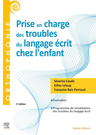 Prise en charge des troubles du langage écrit chez l'enfant. 2e édition