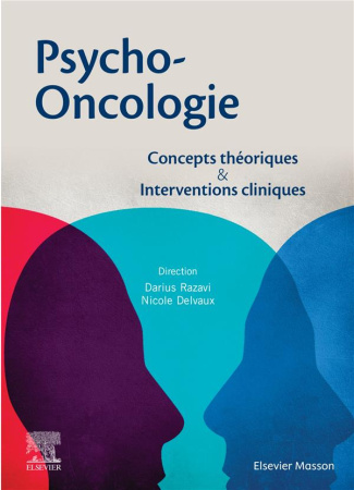 Psycho-oncologie. Concepts théoriques & interventions cliniques, 2e édition