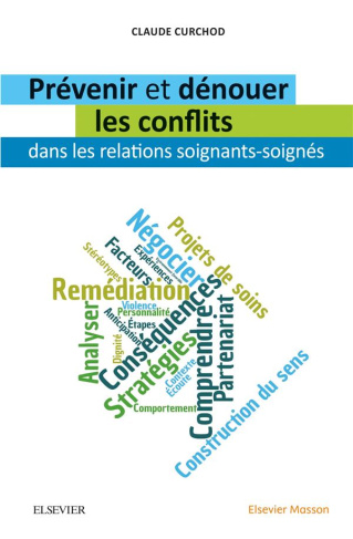 Prévenir et dénouer les conflits dans les relations soignants-soignés. 2e édition