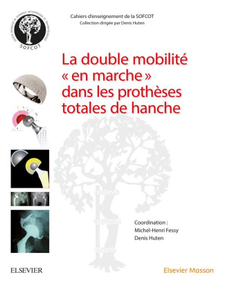 La double mobilité "en marche" dans les prothèses totales de hanche